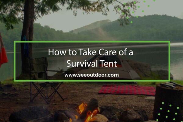How to Take Care of a Survival Tent