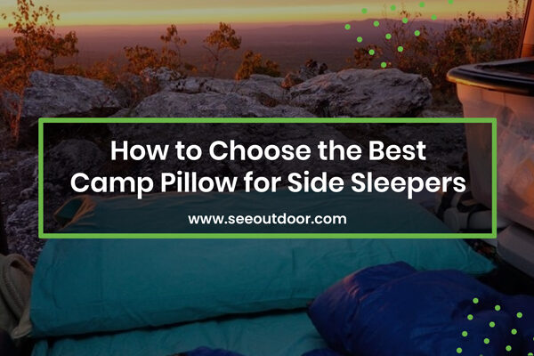How to Choose the Best Camp Pillow for Side Sleepers