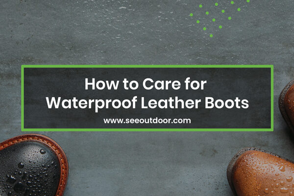 How to Care for Waterproof Leather Boots