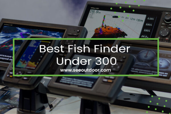 Best Fish Finder Under 300