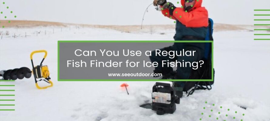 Can You Use a Regular Fish Finder for Ice Fishing Featured Image