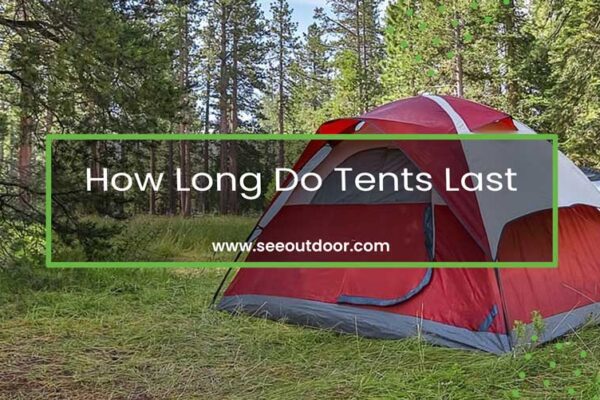 How Long Do Tents Last Featured Image