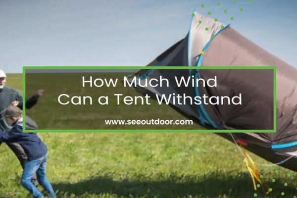 How Much Wind Can a Tent Withstand Featured Image