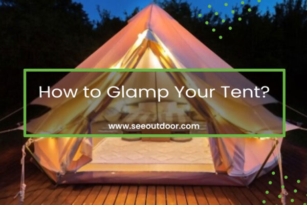 How to Glamp Your Tent Featured Image