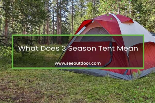 What Does 3 Season Tent Mean