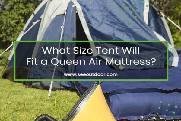 What Size Tent Will Fit a Queen Air Mattress Featured Image
