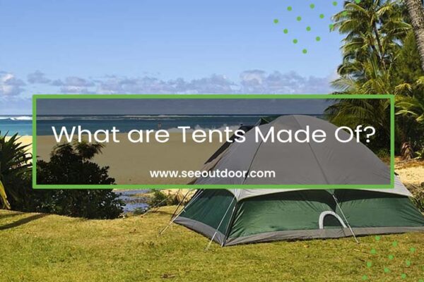 What are Tents Made Of