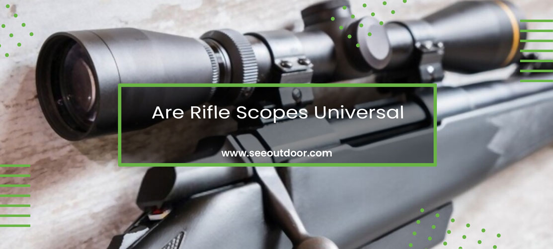 Are Rifle Scopes Universal Featured Image