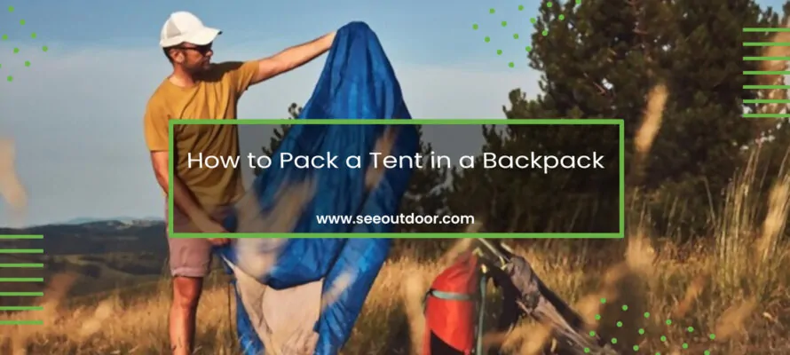 How to Pack a Tent in a Backpack Featured Image