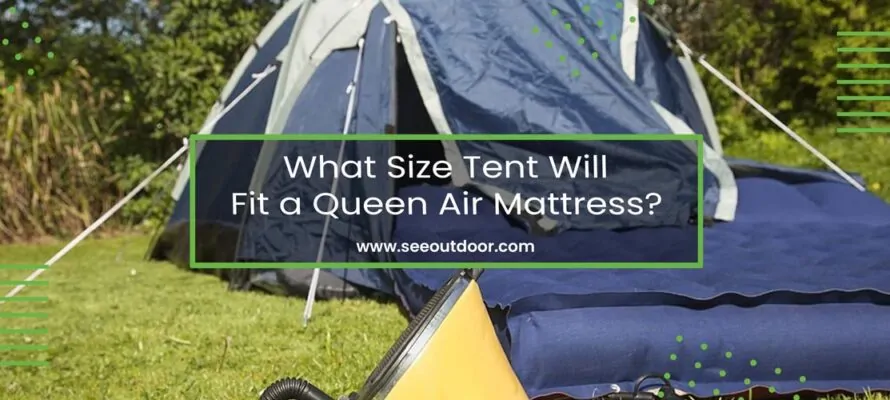What Size Tent Will Fit a Queen Air Mattress Featured Image